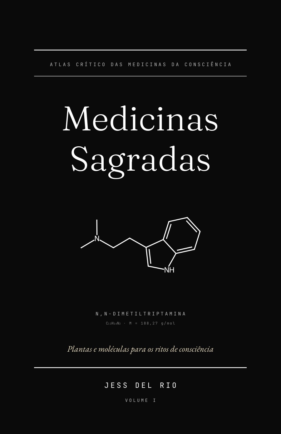 Medicinas Sagradas — capa do Volume I