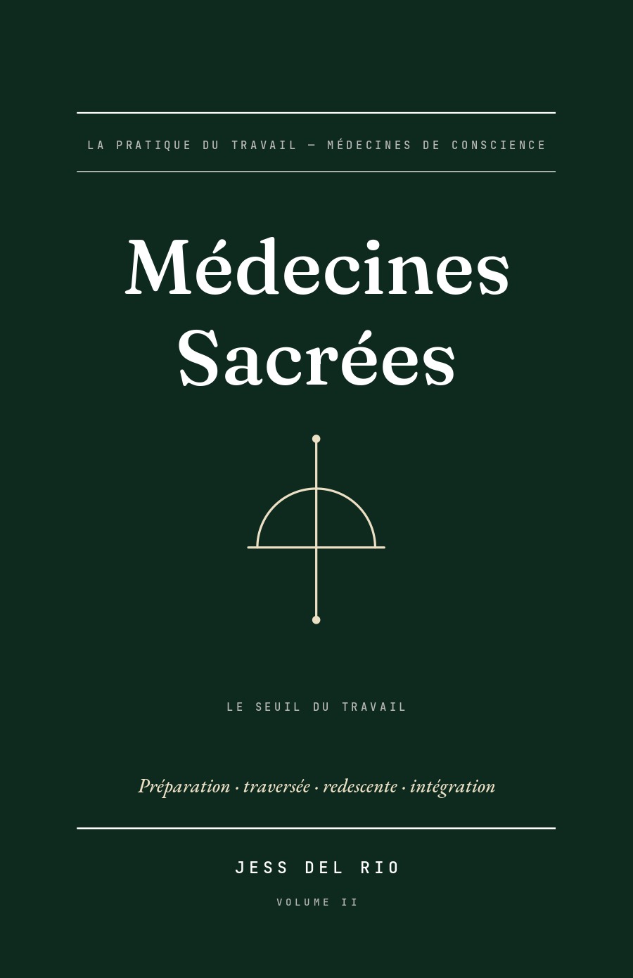 Médecines Sacrées — Volume II, à paraître fin 2026